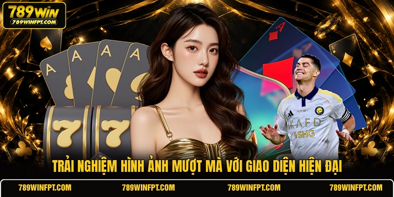 Trải nghiệm hình ảnh mượt mà với giao diện hiện đại 